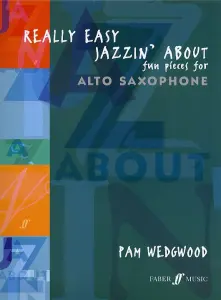 Pamela Wedgwood: Really Easy Jazzin' About (Alto Saxophone)