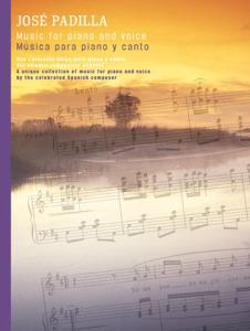 Jose Padilla: Music For Piano And Voice