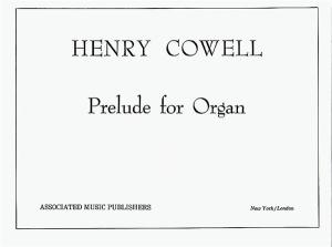 Henry Cowell: Prelude For Organ
