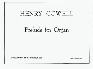 Henry Cowell: Prelude For Organ