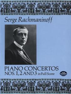 Serge Rachmaninoff: Piano Concertos Nos. 1, 2 and 3 In Full Score