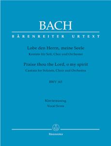 Johann Sebastian Bach: Praise thou the Lord, o my spirit (SATB, piano)