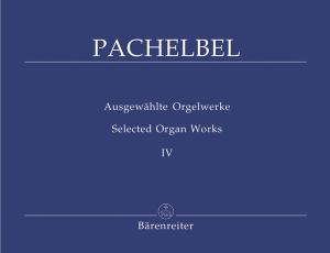 Johann Pachelbel: Selected Organ Works, Volume 4