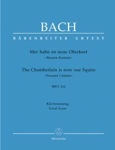Johann Sebastian Bach: The Chamberlain is now our Squire BWV 212 Peasant Cantata