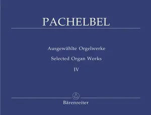 Johann Pachelbel: Selected Organ Works, Volume 4