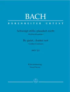 Johann Sebastian Bach: Be silent, not a word BWV 211 Coffee Cantata" (SATB, pian