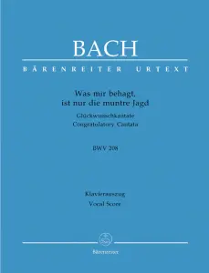 Johann Sebastian Bach: Was mir behagt, ist nur die muntre Jagd BWV 208 (SATB, p