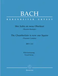 Johann Sebastian Bach: The Chamberlain is now our Squire BWV 212 Peasant Cantata