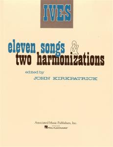 Charles Ives: Eleven Songs And Two Harmonizations