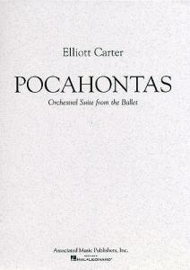 Elliott Carter: Pocahontas Ballet Suite (Score)