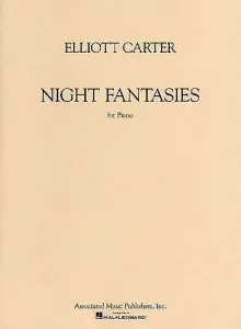 Elliott Carter: Night Fantasies (1995 Edition)