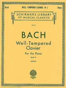 Johann Sebastian Bach: Well-Tempered Clavier For The Piano Book II