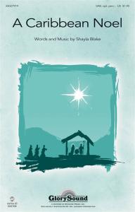 Shayla Blake: A Caribbean Noel (SAB)