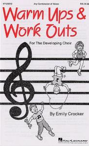 Warm-Ups And Work-Outs For The Developing Choir Volume 1