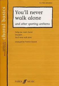 Choral Basics: You'll Never Walk Alone And Other Great Sporting Anthems (SAB)
