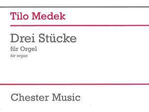 Tilo Medek: Three Pieces For Organ