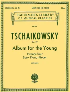 Pyotr Ilyich Tschaikovsky: Album For The Young (24 Easy Pieces) Op. 39