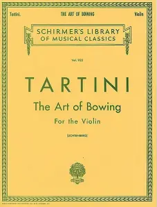 Giuseppe Tartini: The Art Of Bowing For The Violin