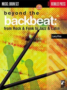 Beyond The Backbeat: From Rock & Funk To Jazz & Latin