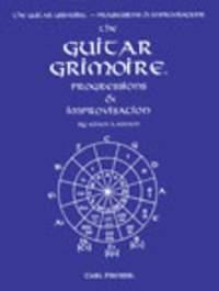 Adam Kadmon: The Guitar Grimoire: Progressions & Improvisations (Guitar solo)