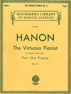 Charles Hanon: The Virtuoso Pianist In Sixty Exercises For The Piano (Book III)