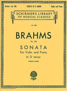 Johannes Brahms: Sonata For Violin And Piano In D Minor Op.108