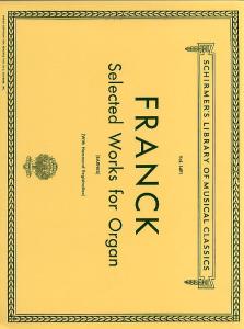 Cesar Franck: Selected Works For Organ