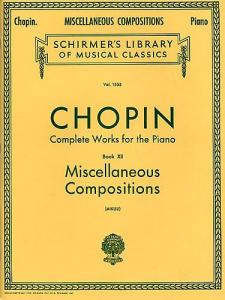 Frederic Chopin: Complete Works For The Piano Book XII - Miscellaneous Compositi