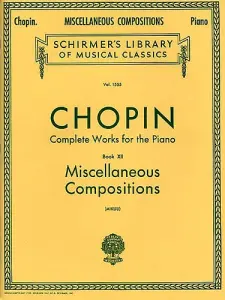 Frederic Chopin: Complete Works For The Piano Book XII - Miscellaneous Compositi