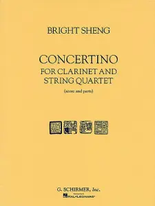 Bright Sheng: Concertino For Clarinet And String Quartet