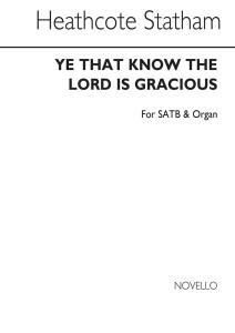 Statham Ye That Know The Lord Is Gracious Satb
