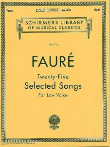 Gabriel Faure: Twenty-five Selected Songs (Low Voice)