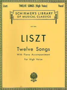 Franz Liszt: Twelve Songs (High Voice)