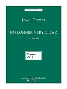 Joan Tower: No Longer Very Clear