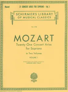 W.A. Mozart: Twenty-One Concert Arias For Soprano Volume I