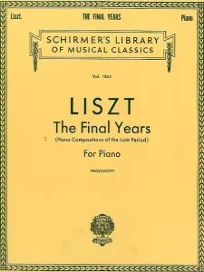Franz Liszt: Final Years (Piano Compositions Of The Late Period)
