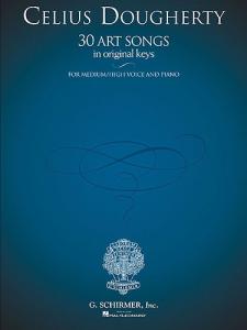 Celius Dougherty - 30 Art Songs in Original Keys