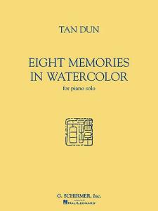 Tan Dun: Eight Memories In Water Colour