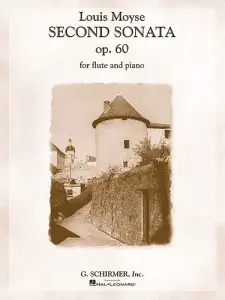 Louis Moyse: Second Sonata For Flute And Piano Op. 60