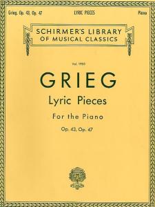 Edvard Grieg: Lyric Pieces For The Piano Op.43 And 47