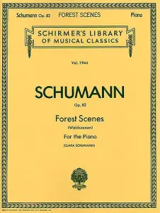 Robert Schumann: Forest Scenes (Waldszenen)