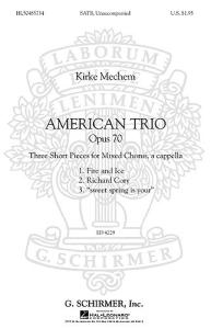 Kirke Mechem - American Trio, Opus 70