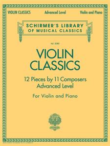 Schirmer's Library of Musical Classics: Violin Classics - Advanced Level