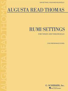 Augusta Read Thomas: Rumi Settings (Violin/Cello)