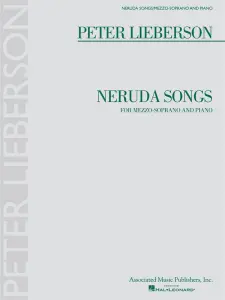 Peter Lieberson: Neruda Songs