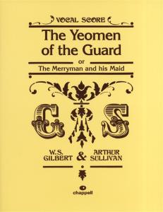 W.S. Gilbert/Arthur Sullivan: The Yeomen Of The Guard (Vocal Score)