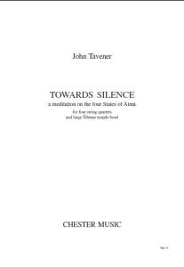 John Tavener: Towards Silence A Meditation For Four String Quartets And Large Ti