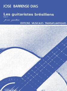 José Barrense-Dias: Les Guitaristes Brésiliens Vol 1