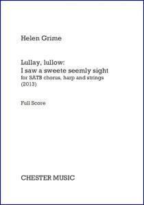 Helen Grime: Lullay, Lullow - I Saw A Sweete Seemly Sight