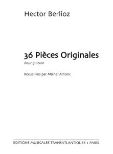 Hector Berlioz: 36 Compositions Originales
